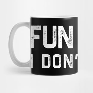 Fun Fact I Dont Care Mug